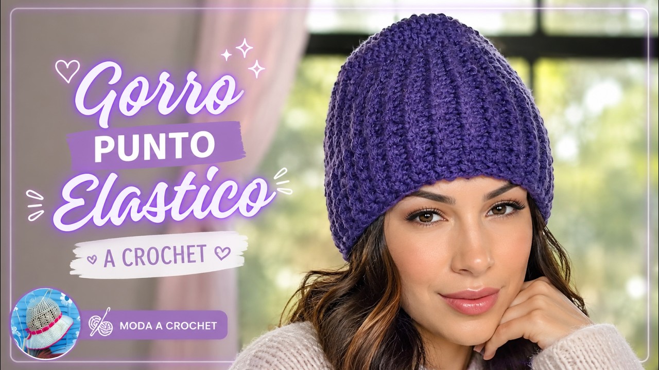 Gorro Elastico Crochet para toda la familia - Tutorial paso a paso - Moda a Crochet