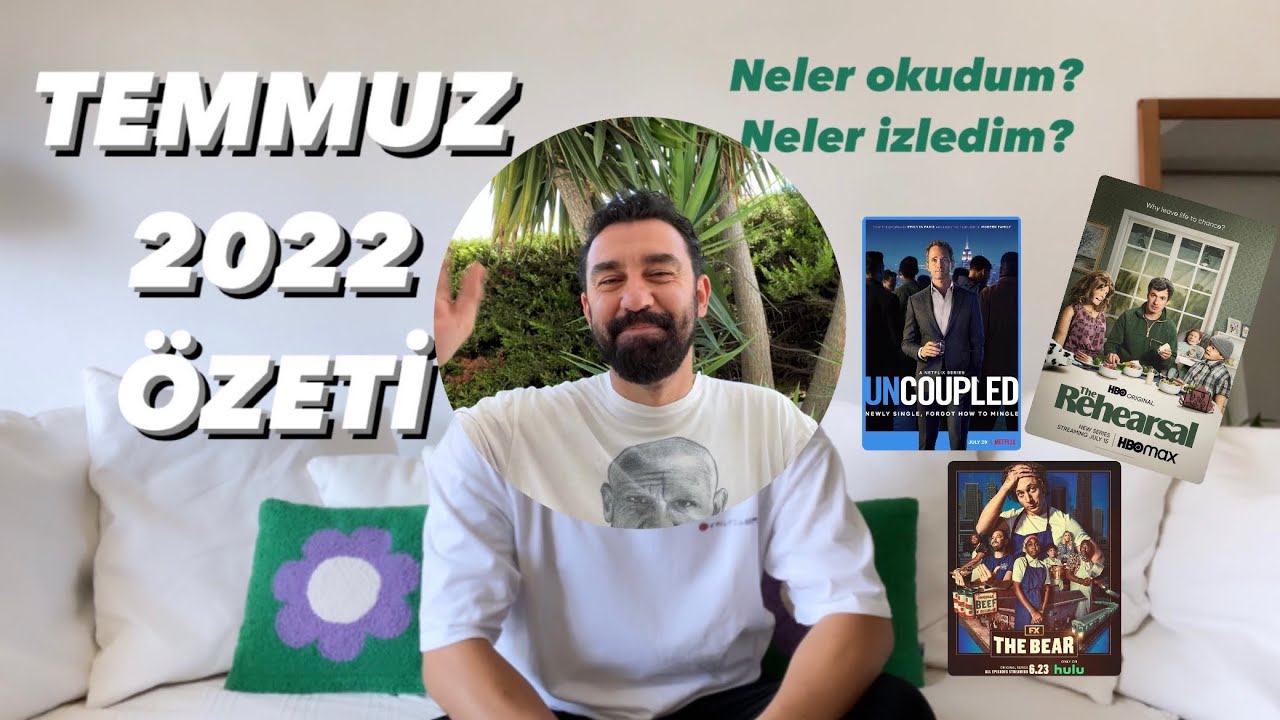TEMMUZ 2022 ÖZETİ | Okuduklarım, İzlediklerim