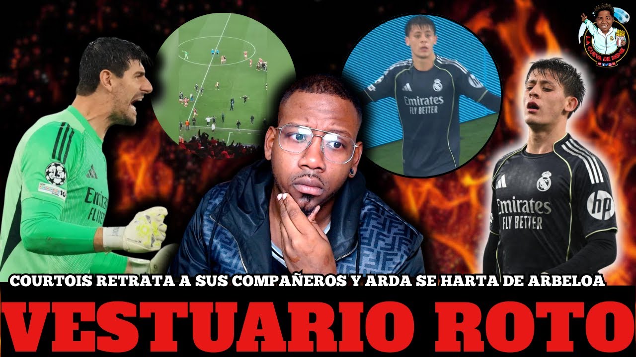 🔥💣COURTOIS REPROCHA A LOS SINVERGÜENZAS de SUS COMPAÑEROS Y GÜLER EXPLOTA ANTE ARBELOA: CATÁSTROFE