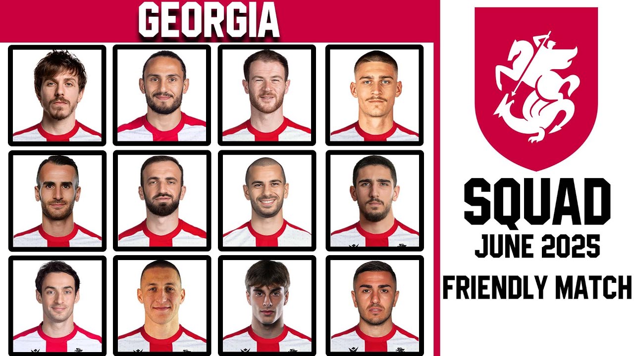 GEORGIA Official Squad June 2025 | Georgia Squad June 2025 | Friendly Match