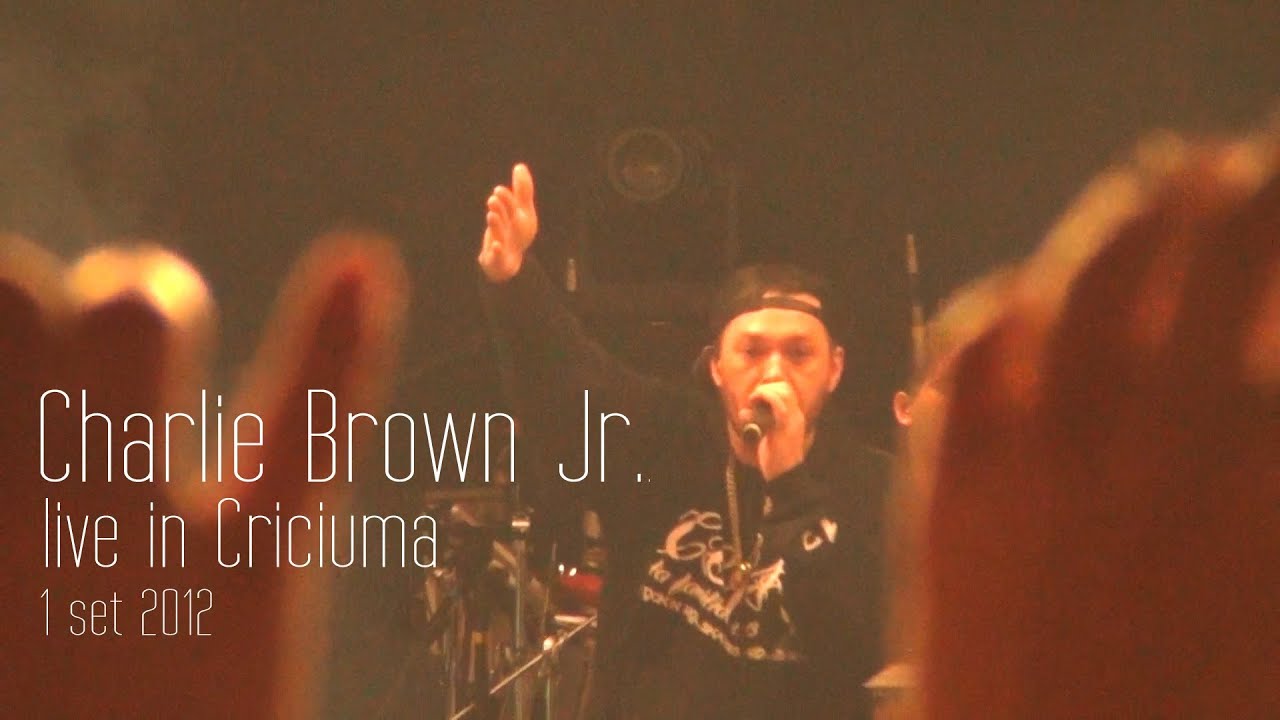 Inédito - Charlie Brown Jr.  Ao Vivo em Criciúma
