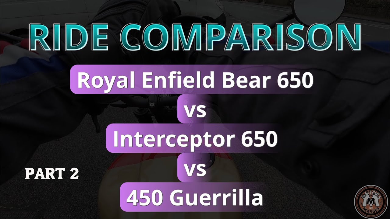 Ride comparison 2025 Royal Enfield BEAR 650, Interceptor 650, GUERRILLA 450 - Part 2