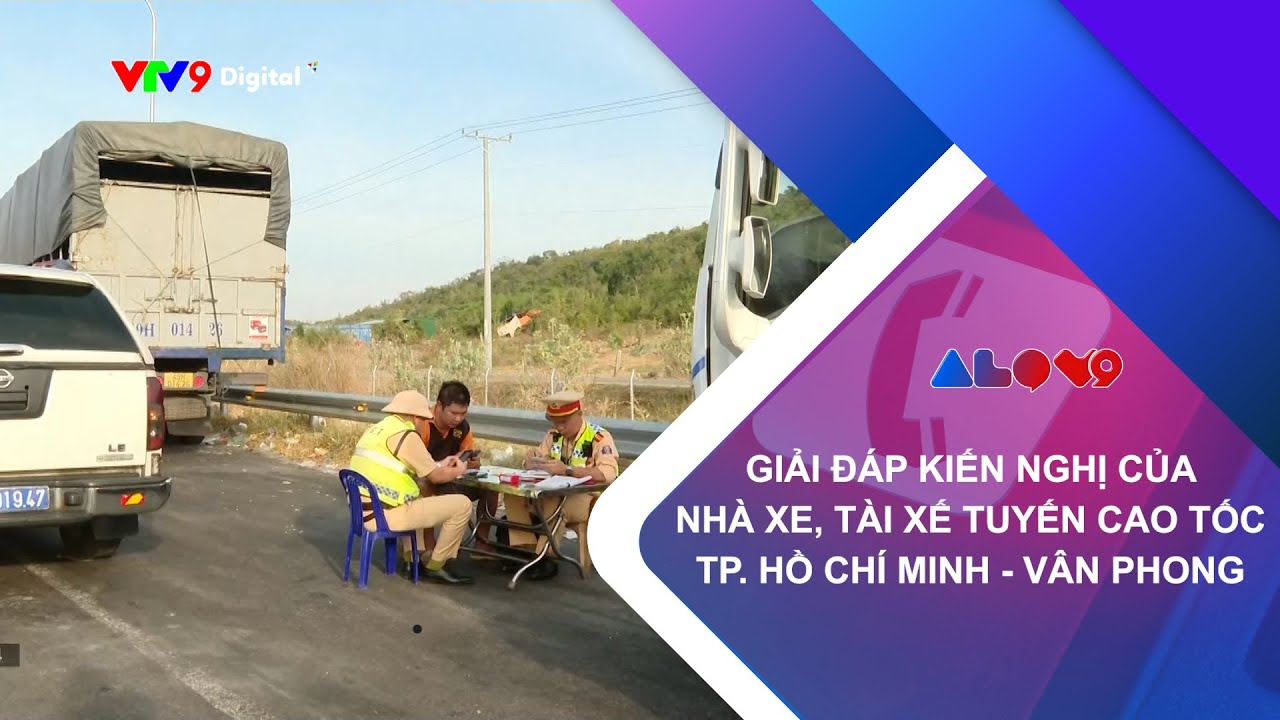 Giải pháp kiến nghị của tài xế trên cao tốc TP. Hồ Chí Minh - Vân Phong