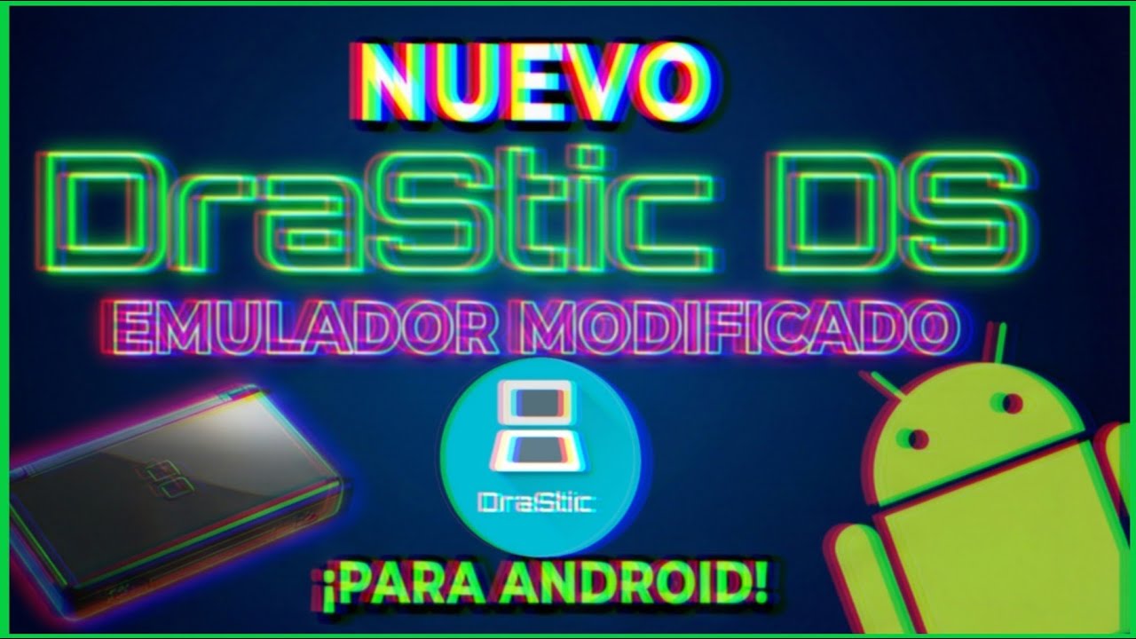 Nueva versión de Drastic DS Emulador modificado para Android📱🔥