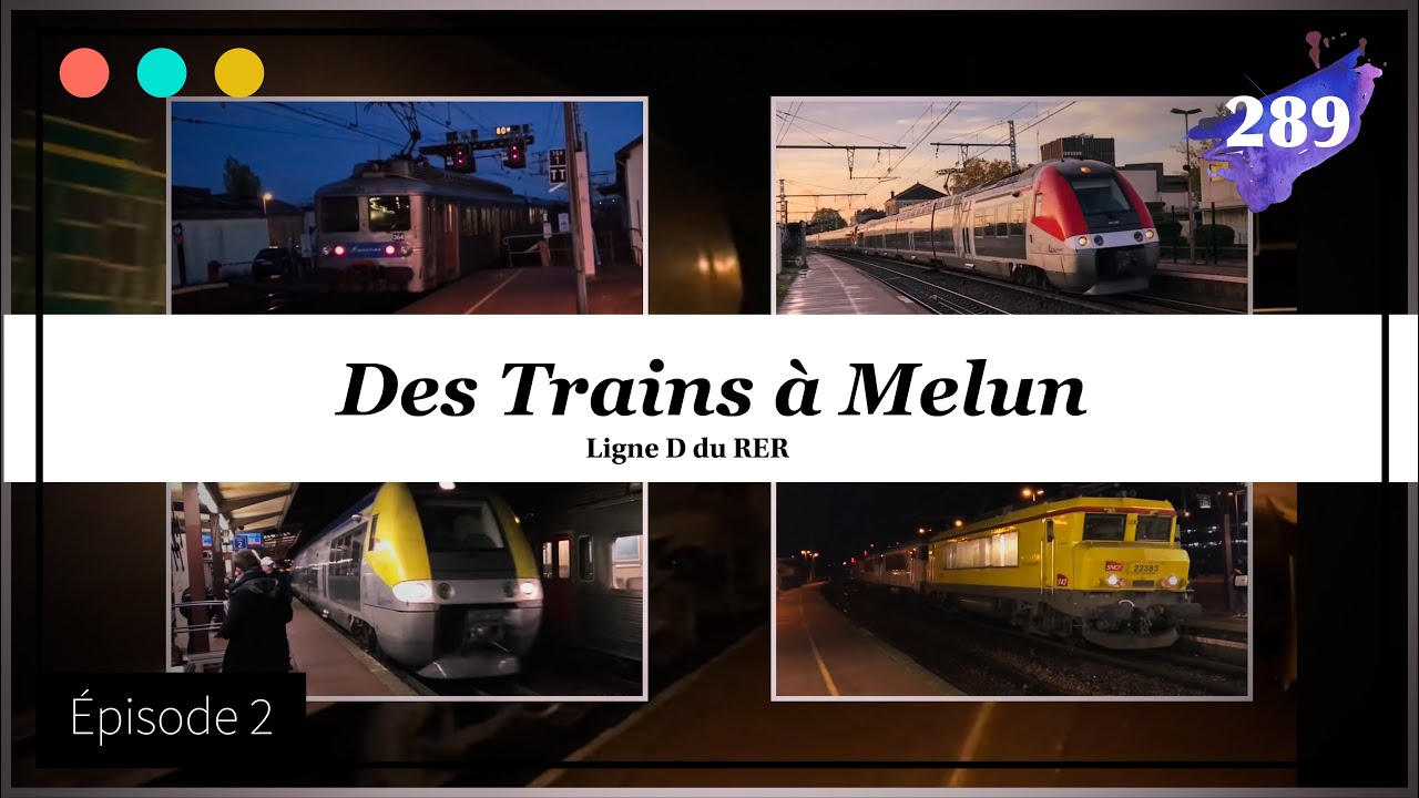 Des Trains à Melun - Episode 2 #289