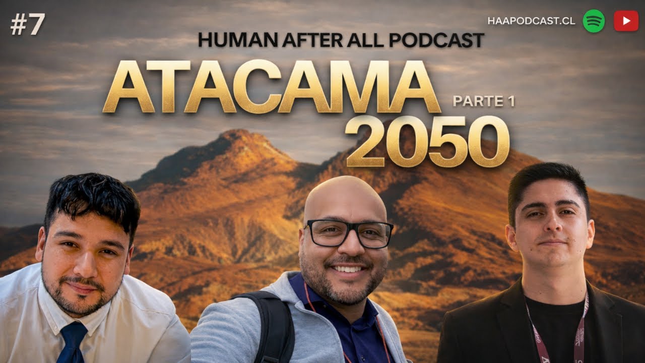 🌵Atacama 2050 | Cap. 1: El motor del desarrollo y fomento productivo (ft. Álvaro Paredes)