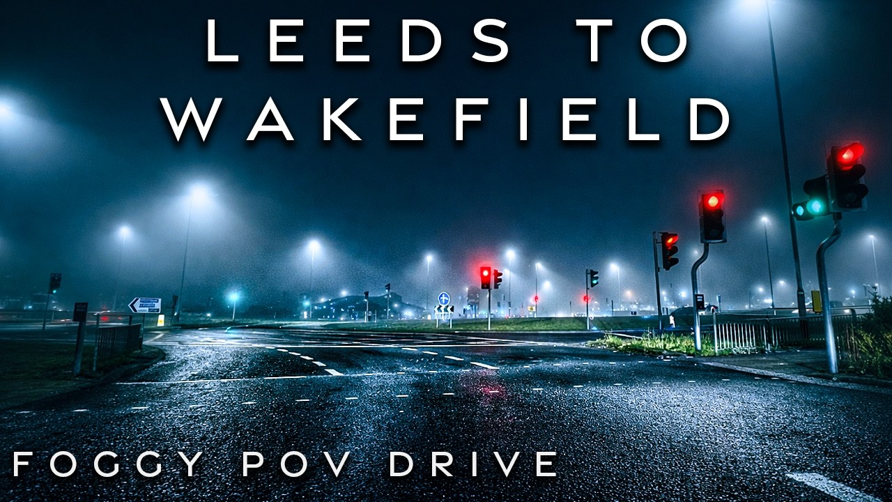 Leeds to Wakefield Night POV Drive | Fog & Rain Ambience 4K