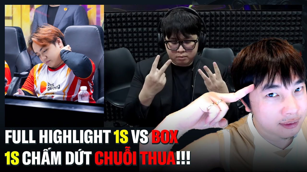 Full Highlight 1S vs BOX: One Star Esports Chấm Dứt Chuỗi Thua!!! | BLV Thanh Tùng