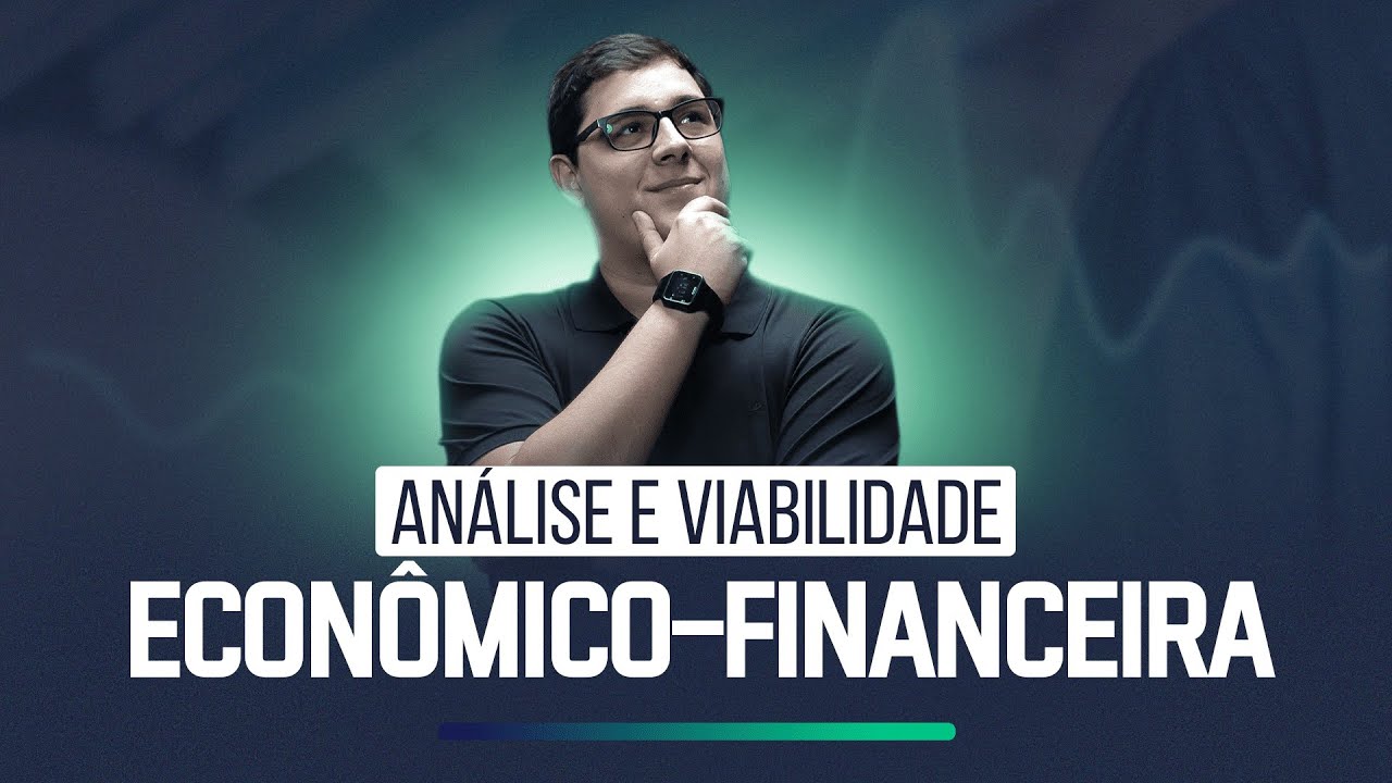 Sistemática da Análise de Viabilidade Econômico-financeira