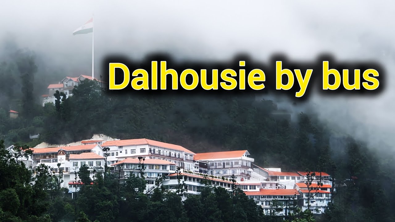 Pathankot to Dalhousie by bus full vlog (best nature vlog)