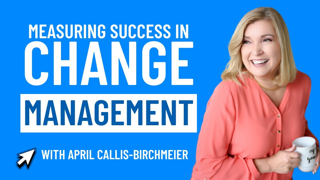Measuring Success in Change Management