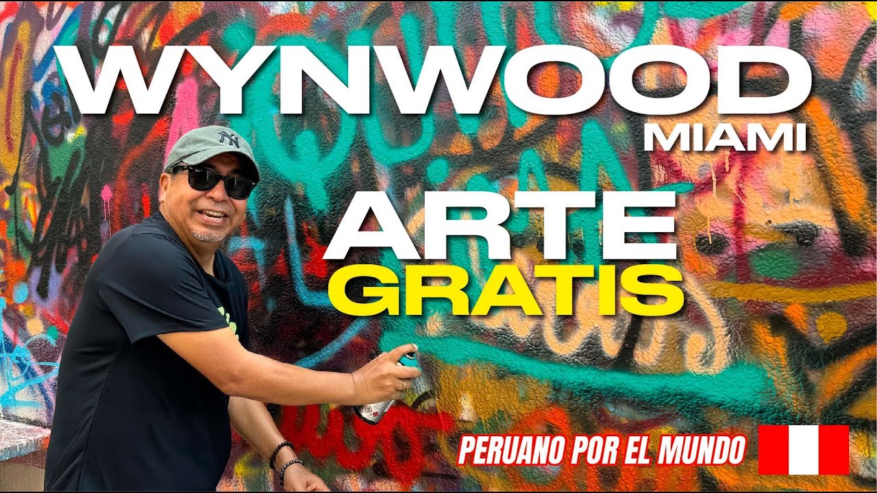 CONOCE EL ARTE CALLEJERO DE WYNWOOD - MIAMI - FLORIDA