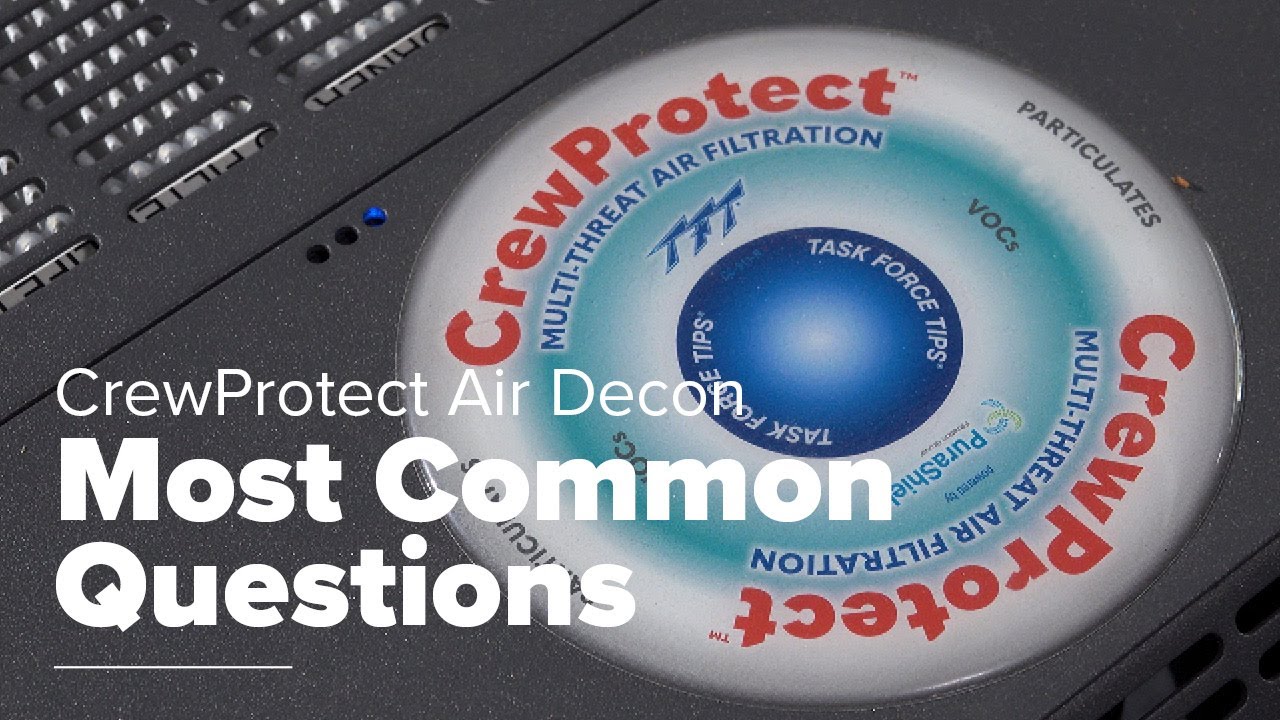 Your Most Common Questions about the CrewProtect Air Decon System