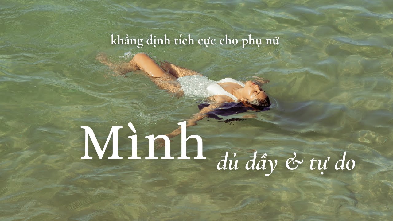 Khẳng định tích cực để yêu bản thân, xinh đẹp, tự tin 💋