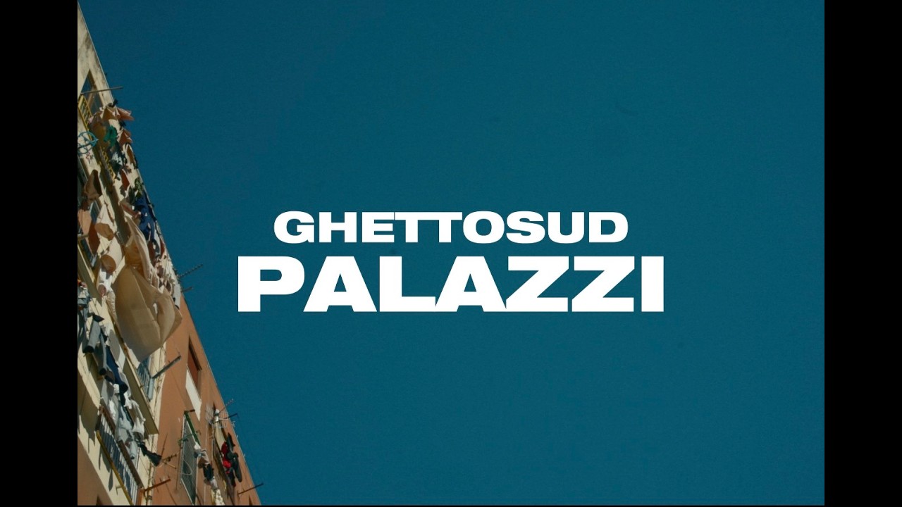GhettoSud - Palazzi (Official Video)