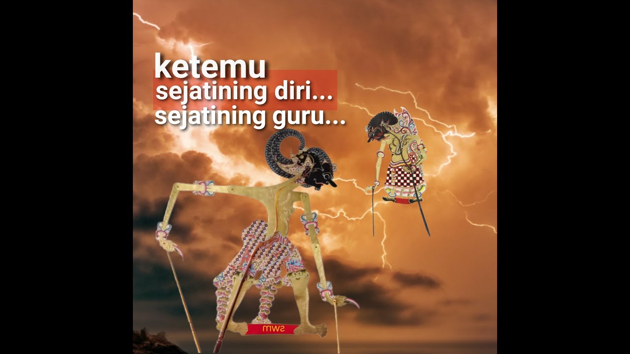 Ki Narto Sabdo (Dewa Ruci) - 8 - Werkudara ketemu Sejatining Diri,sejatining Guru...