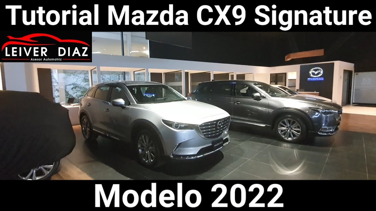 Tutorial Mazda CX9 Signature Modelo 2022 #LeiverDiaz