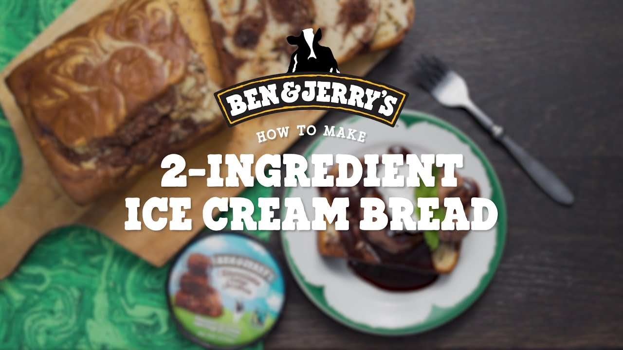 2-Ingredient Ice Cream Bread | Ben & Jerry's