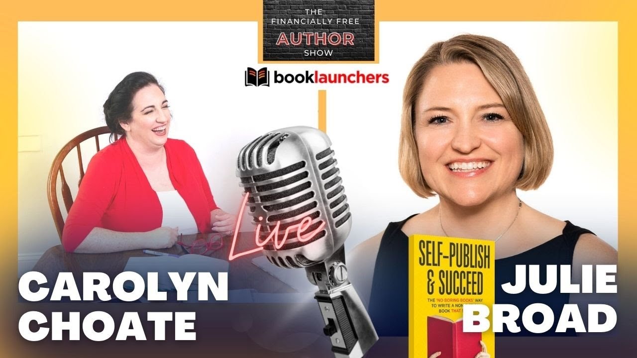 The #NoBoringBooks Way To Write A Non-Fiction Book That Sells with Julie Broad of BookLaunchers