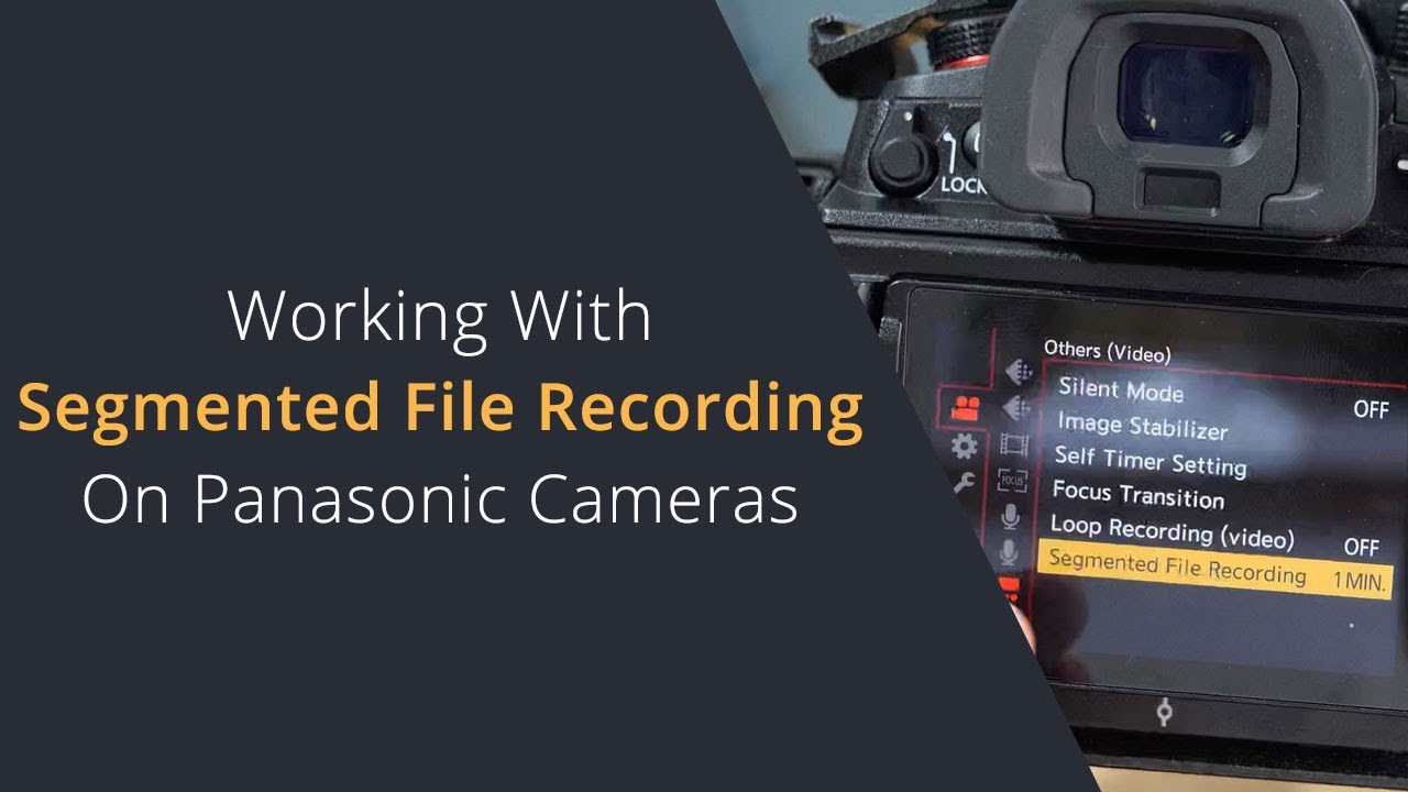 Using Segmented File Recording on Lumix Cameras  | Avoid File Corruption on Panasonic Lumix Cameras