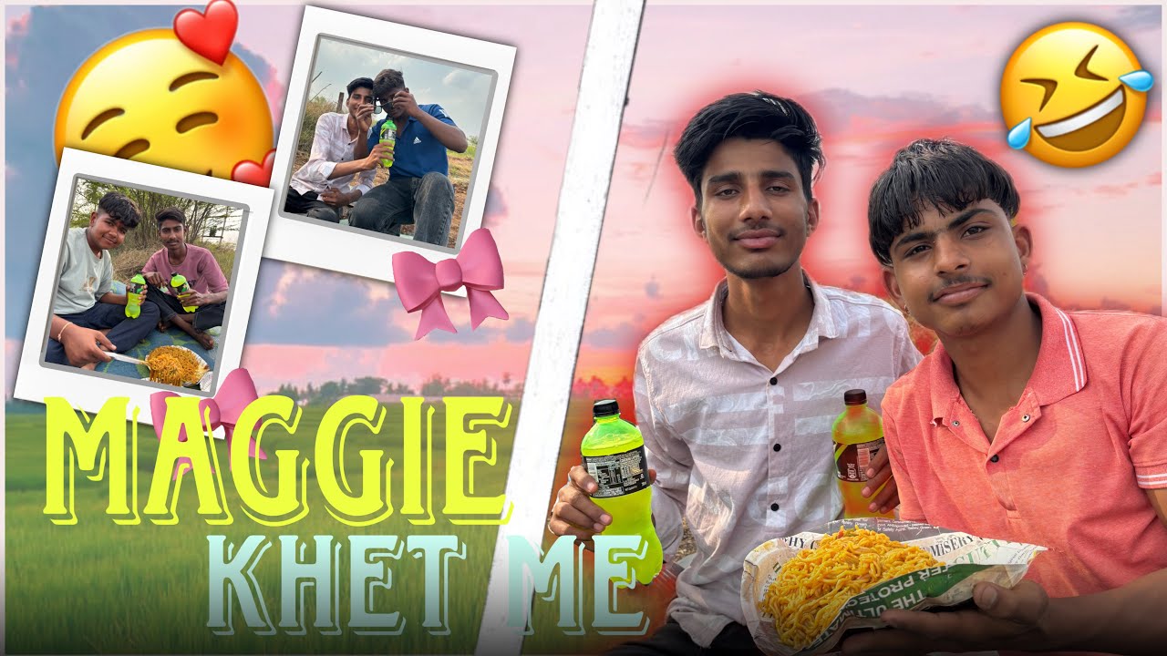 Khet Me Maggie 🫶😍!!Full Masti 😅
