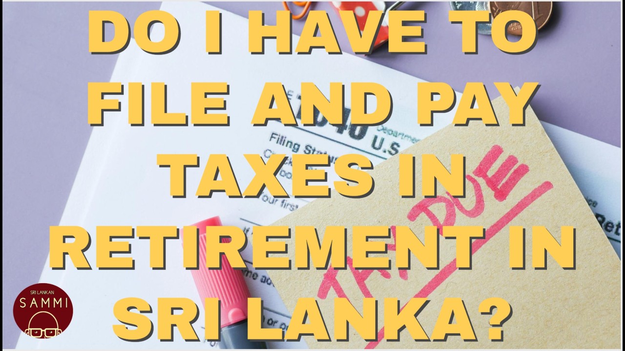 Sri Lanka Taxes for Expats, What You Must File and What Gets Taxed