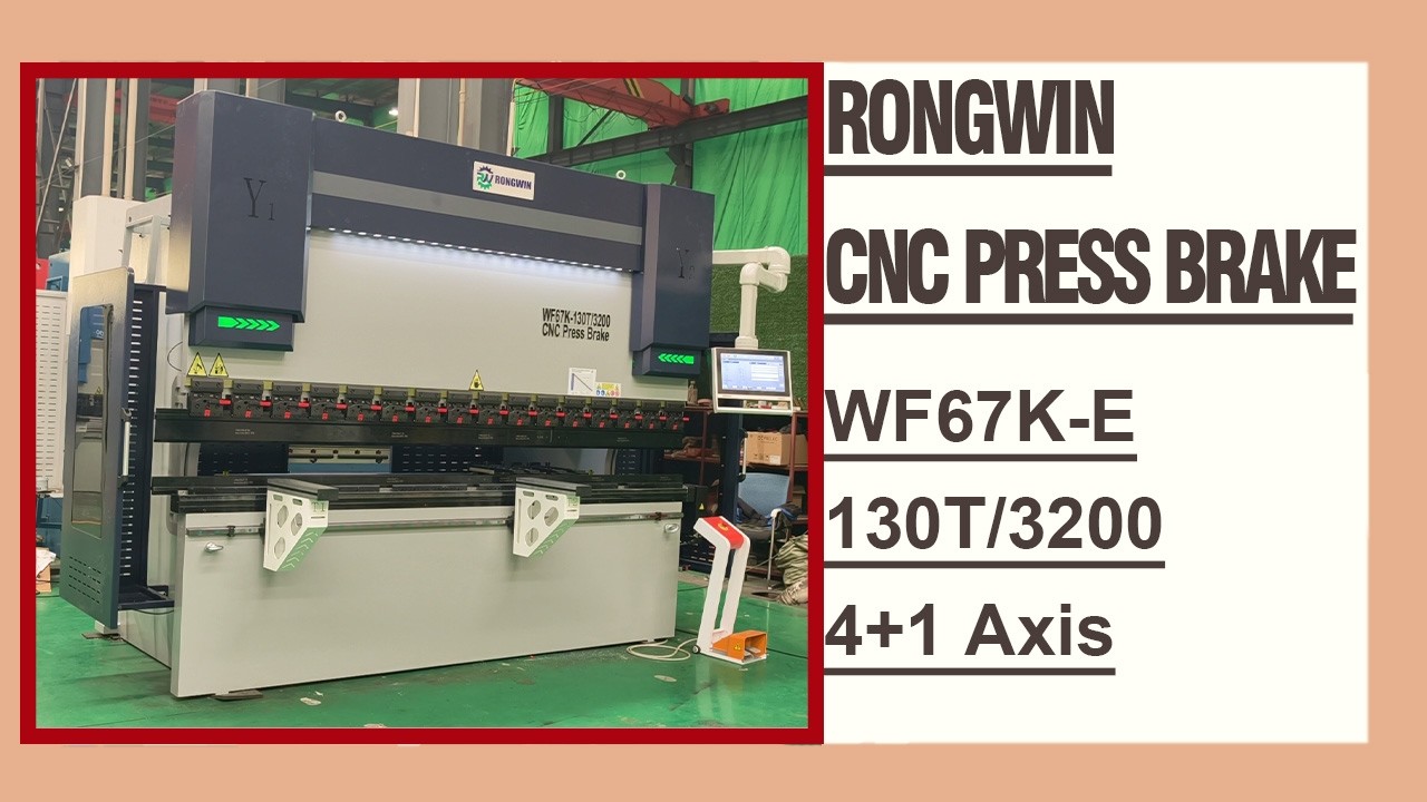 RONGWIN Guides You WF67K-E-130T/3200 DA53TX Controller 4+1 axis CNC Press Brake Configuration