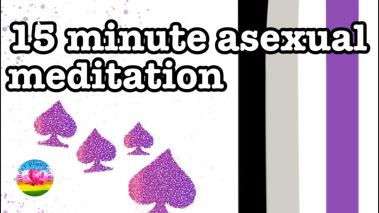 15 Minute Asexual Guided Meditation | Ace Pride | LGBTQIA | Demisexual | Aromantic | Mindfulness