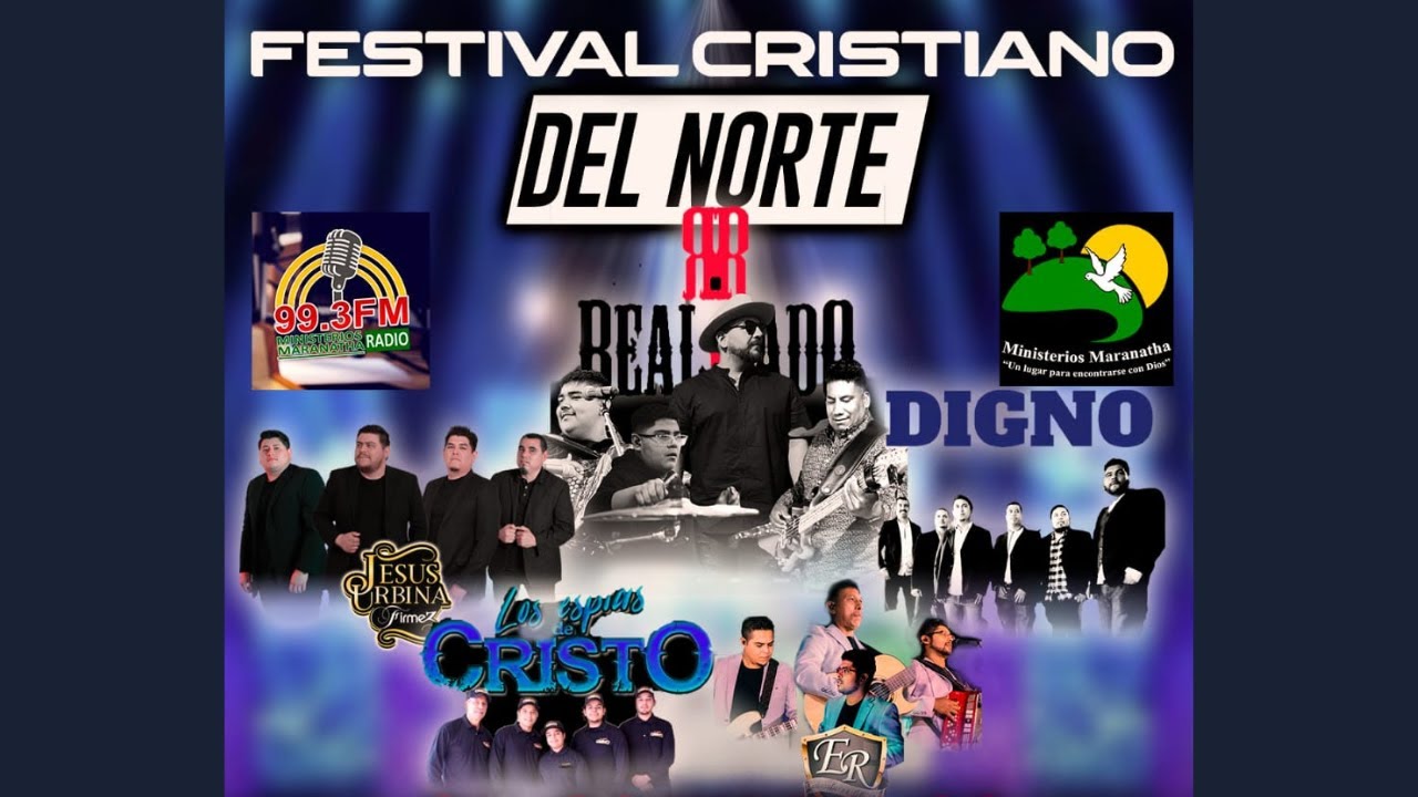 Festival Cristiano Del Norte (Embajadores del Rey, Espías De Cristo, Firmez, Digno, Realizado)