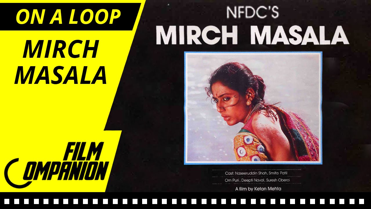 Mirch Masala | On A Loop | Anupama Chopra