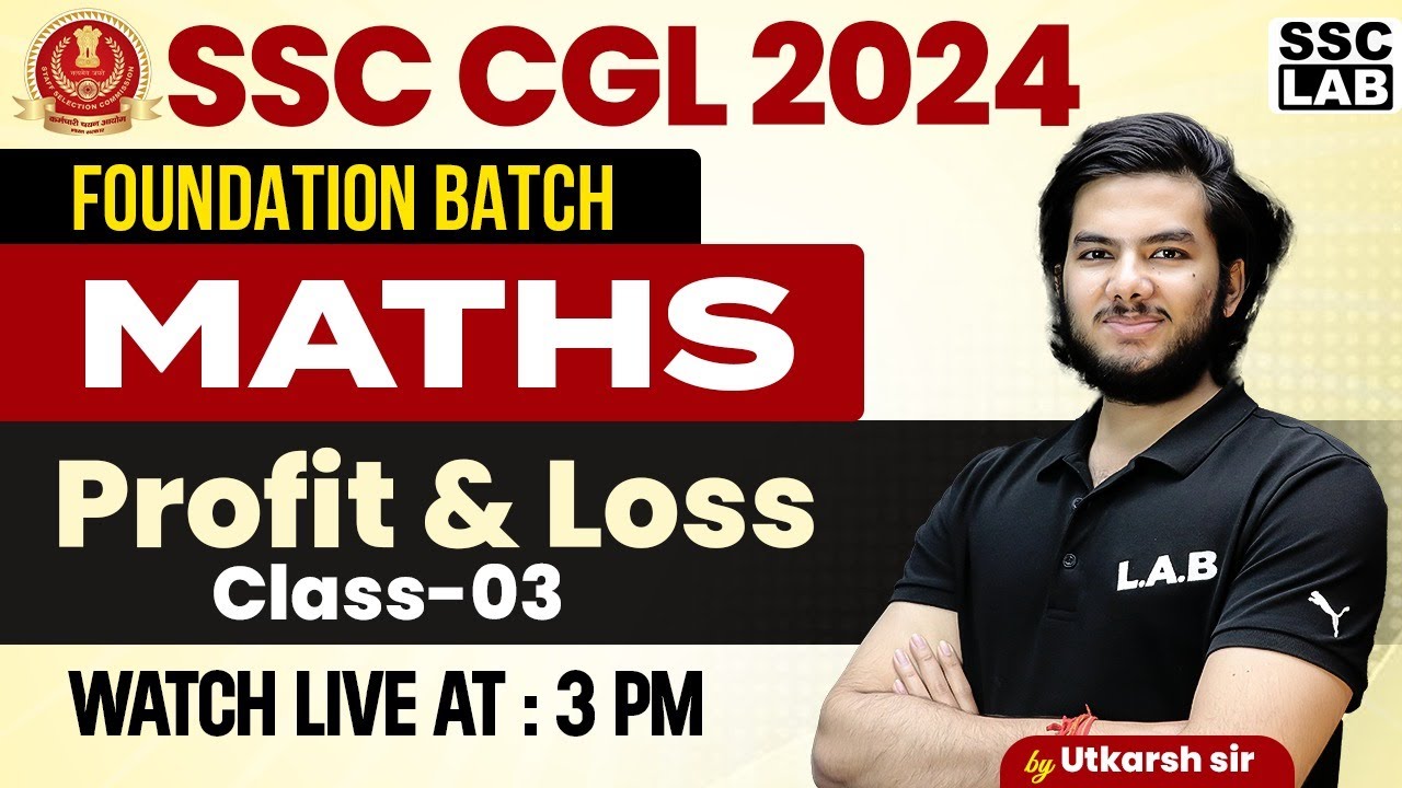 SSC CGL 2024 | Profit and Loss | लाभ और हानि | Concept & Tricks | SSC CGL Maths Class | Utkarsh Sir