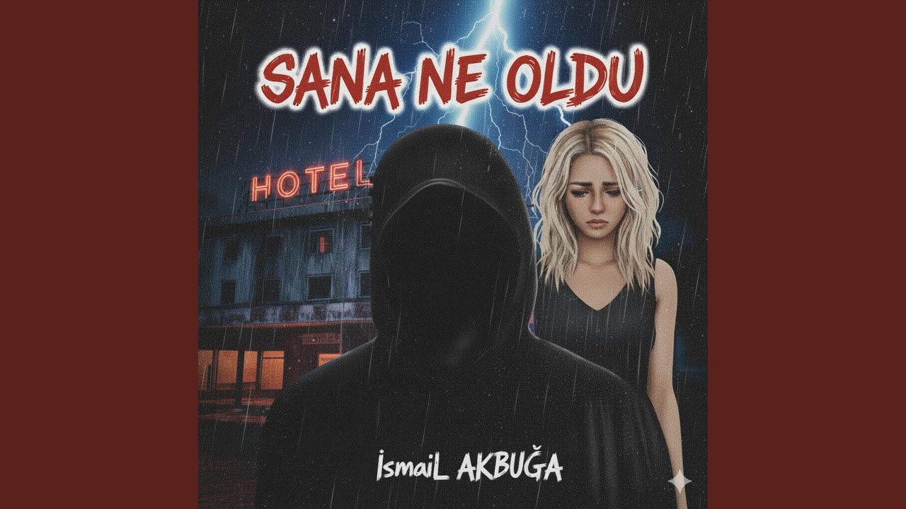 Sana ne oldu?