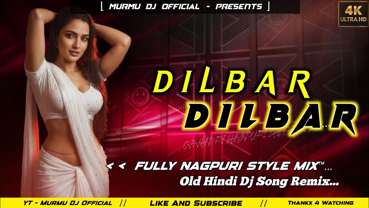 💥 Old Hindi Dj Song 🔹 Dilbar Dilbar Old Hindi DJ Songs🔹Fully Nagpuri Style Remix 🔹 Murmu Dj Official