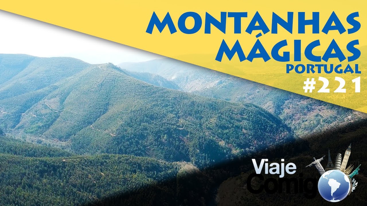 AS MONTANHAS MAGICAS NO NORTE DE PORTUGAL | Série Viaje Comigo
