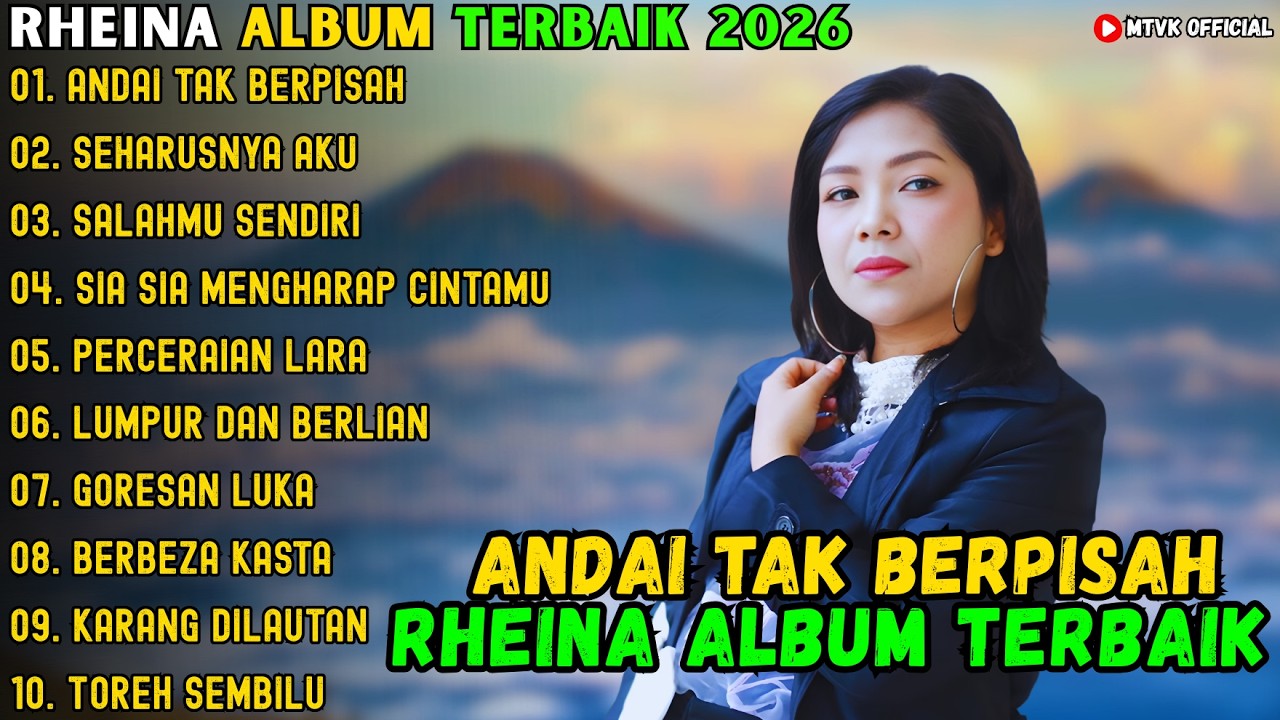 ANDAI TAK BERPISAH - SEHARUSNYA AKU - SALAHMU SENDIRI ~ RHEINA FULL ALBUM TERBAIK 2026