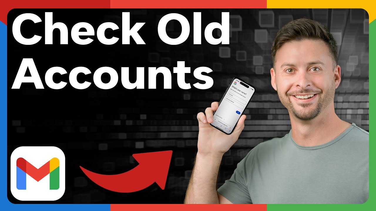 How To Check Old Gmail Accounts