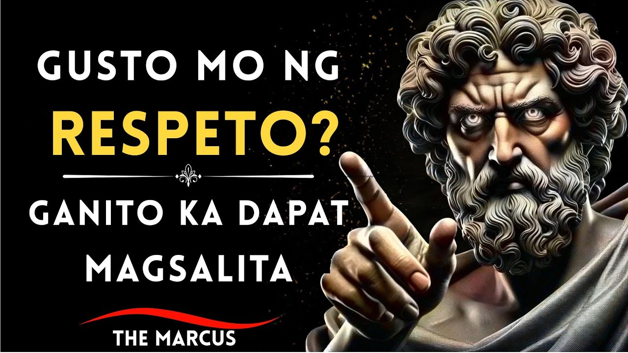 Gusto Mo ng Respeto? Ganito Ka Dapat Magsalita! 🗣️| STOICISM