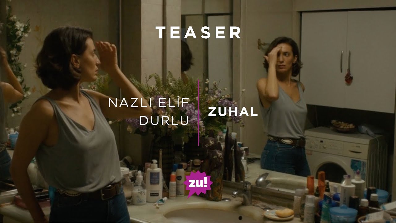 Nazlı Elif Durlu / Zuhal (2021) | Teaser II | Nihal Yalçın | Şebnem Sönmez | Serpil Gül | Nur Sürer