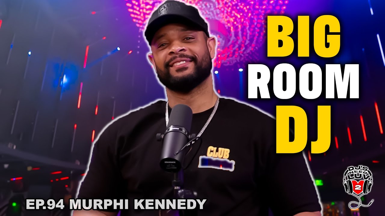 Murphi Kennedy Episode 94 “ Big Room DJ “