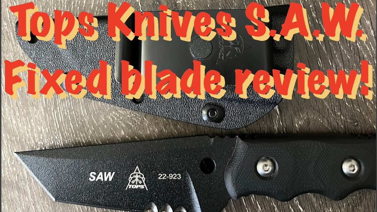 Tops knives SAW Tanto fixed blade knife review
