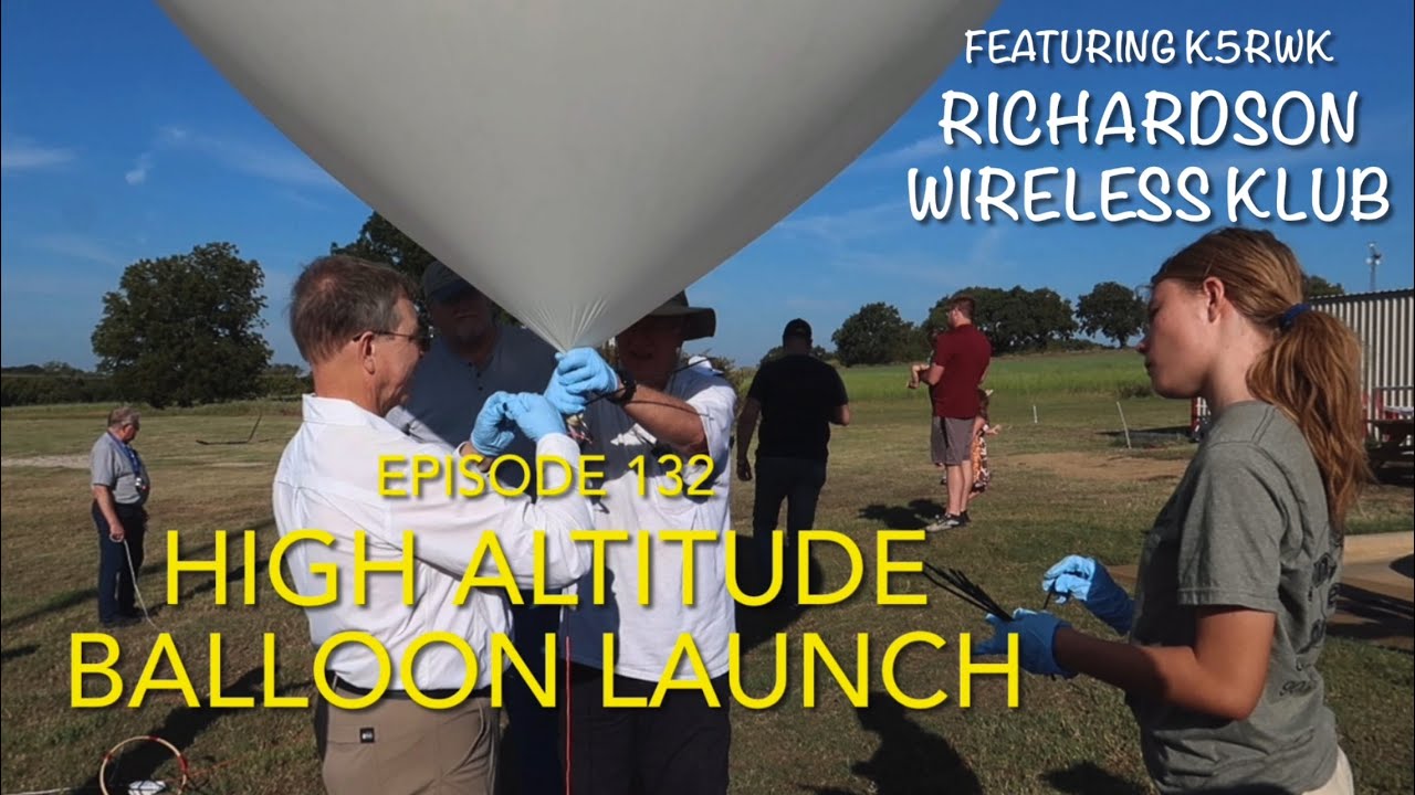 High Altitude Balloon Launch - Ep. 132