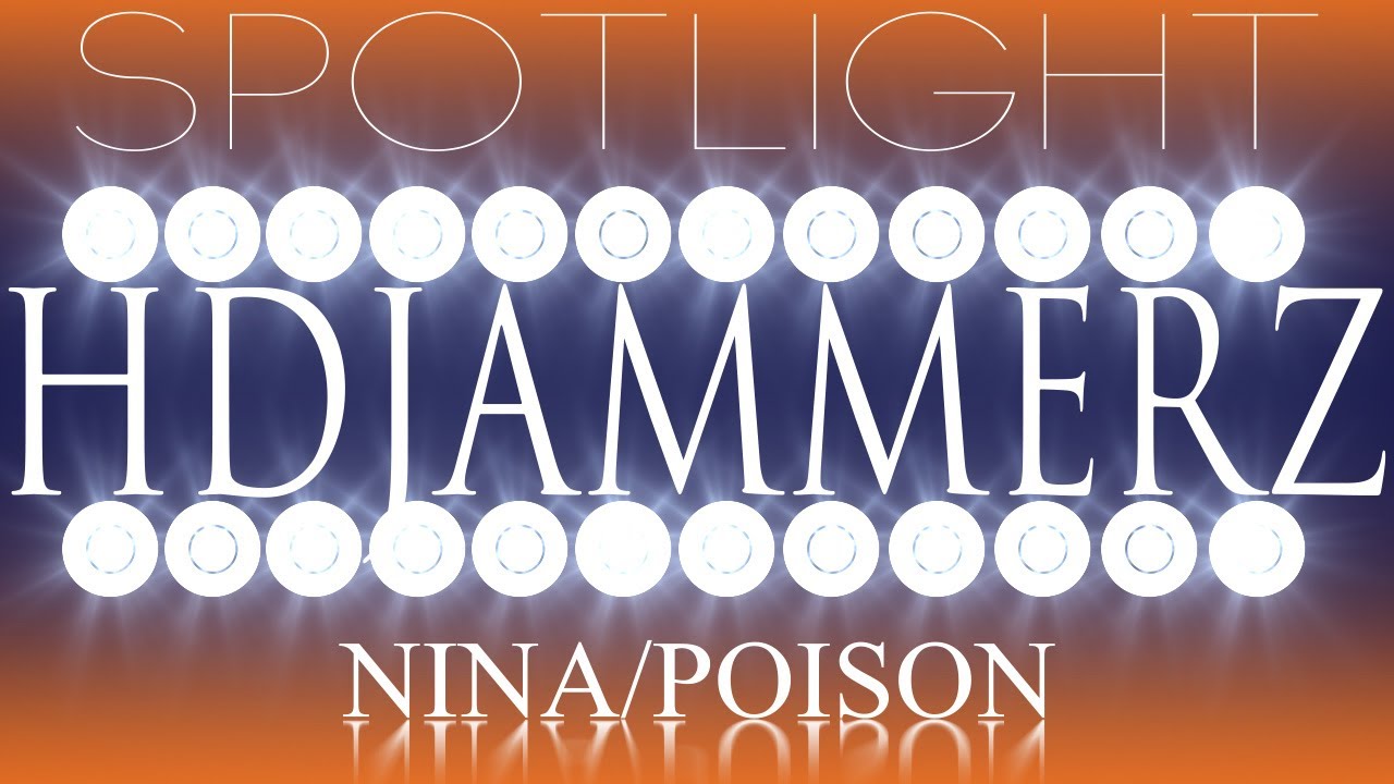 ☆SPOTLIGHT: HDJammerz (Poison,Nina) With Interview HD