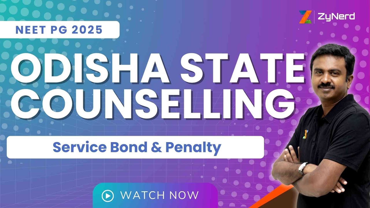 Odisha State Counselling | Service Bond & Penalty | NEET PG &ndash; 2025