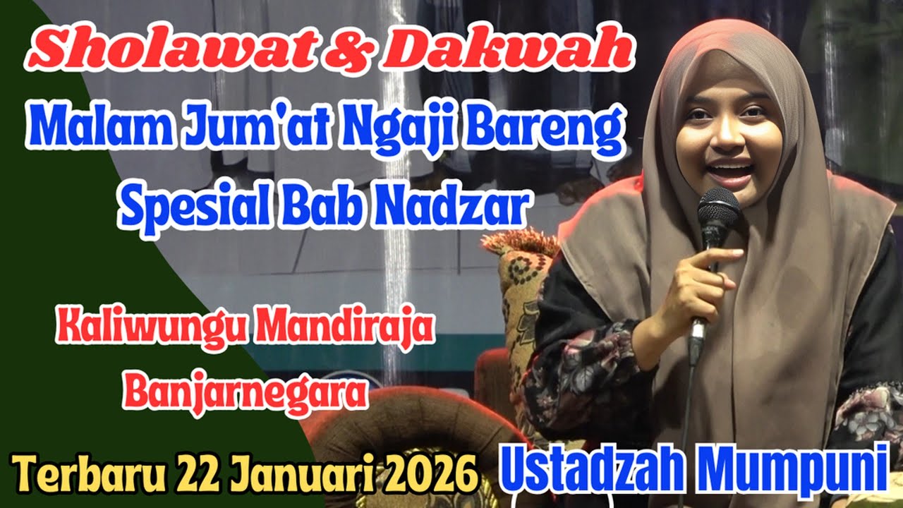 MALAM JUM'AT NGAJI BARENG USTADZAH MUMPUNI SPESIAL BAB NADZAR || USTADZAH MUMPUNI TERBARU 2026
