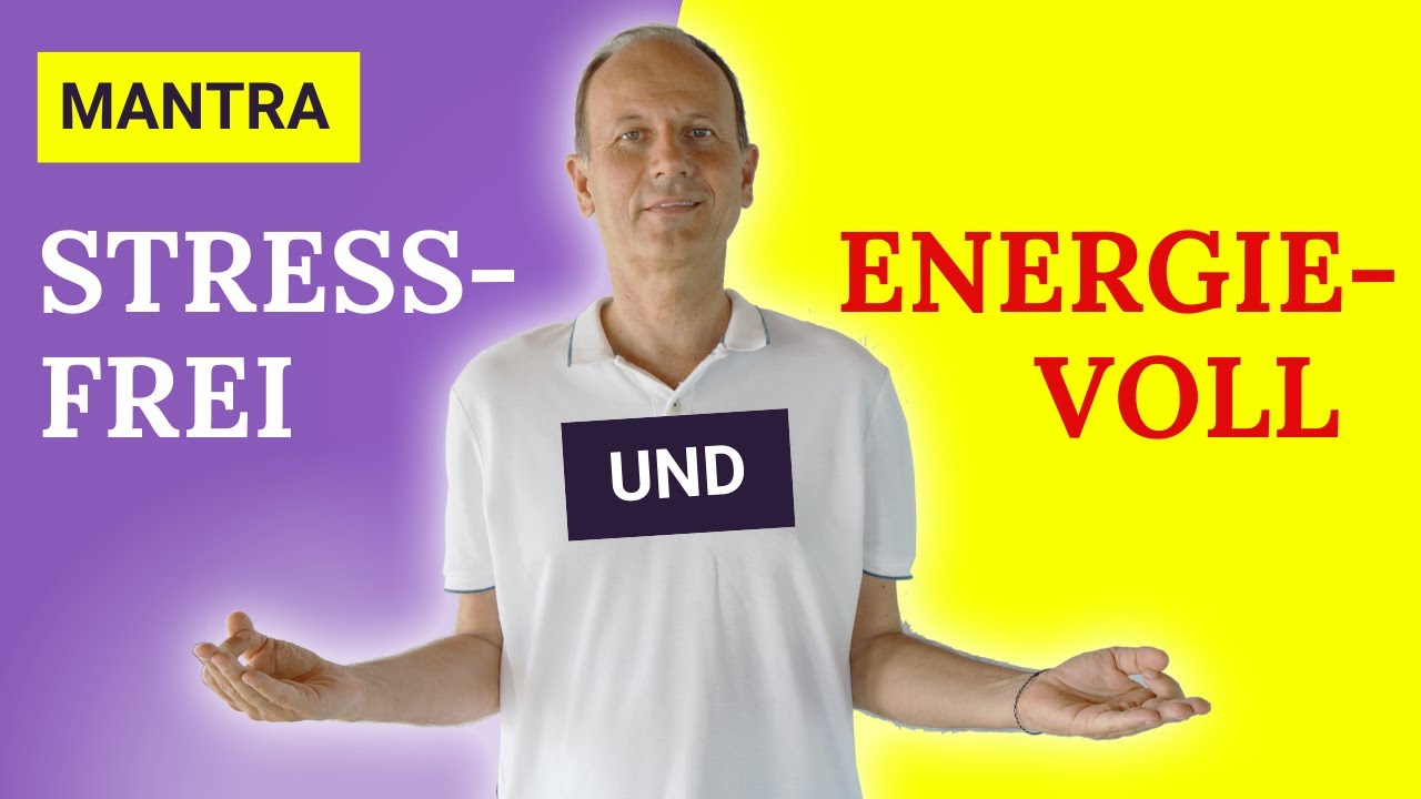 Dieses Mantra löst Stress sofort/ bringt viel Energie