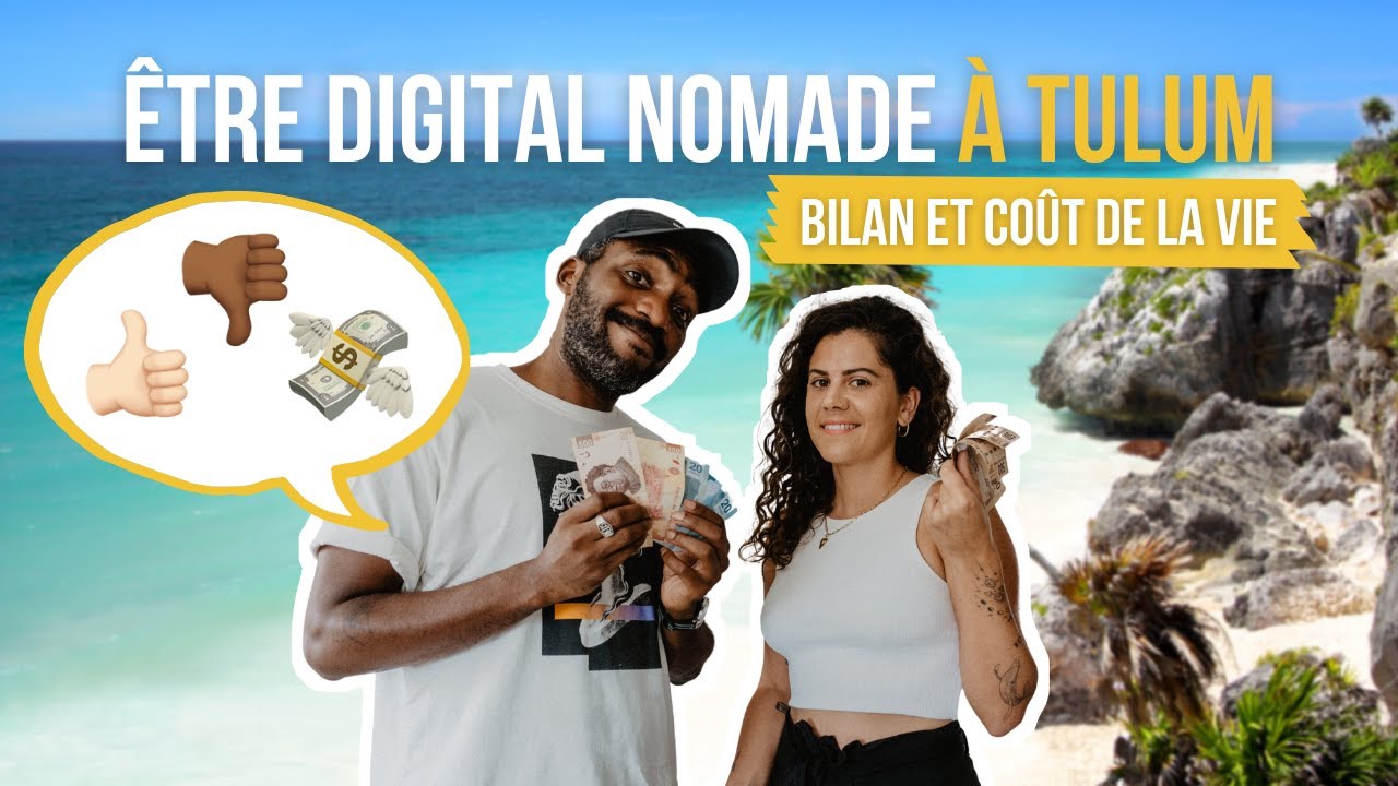 LE COÛT DE LA VIE À TULUM POUR UN DIGITAL NOMADE