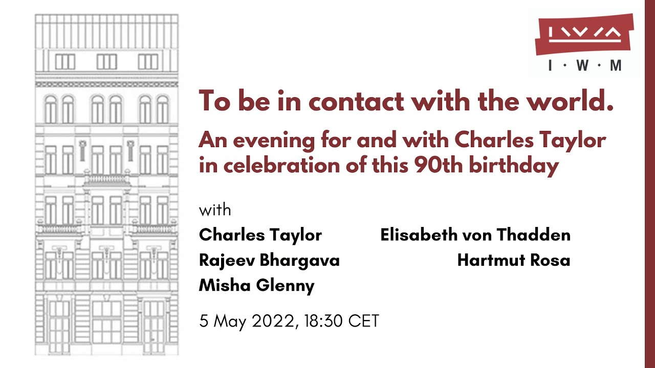 To be in contact with the world. An evening for and with Charles Taylor