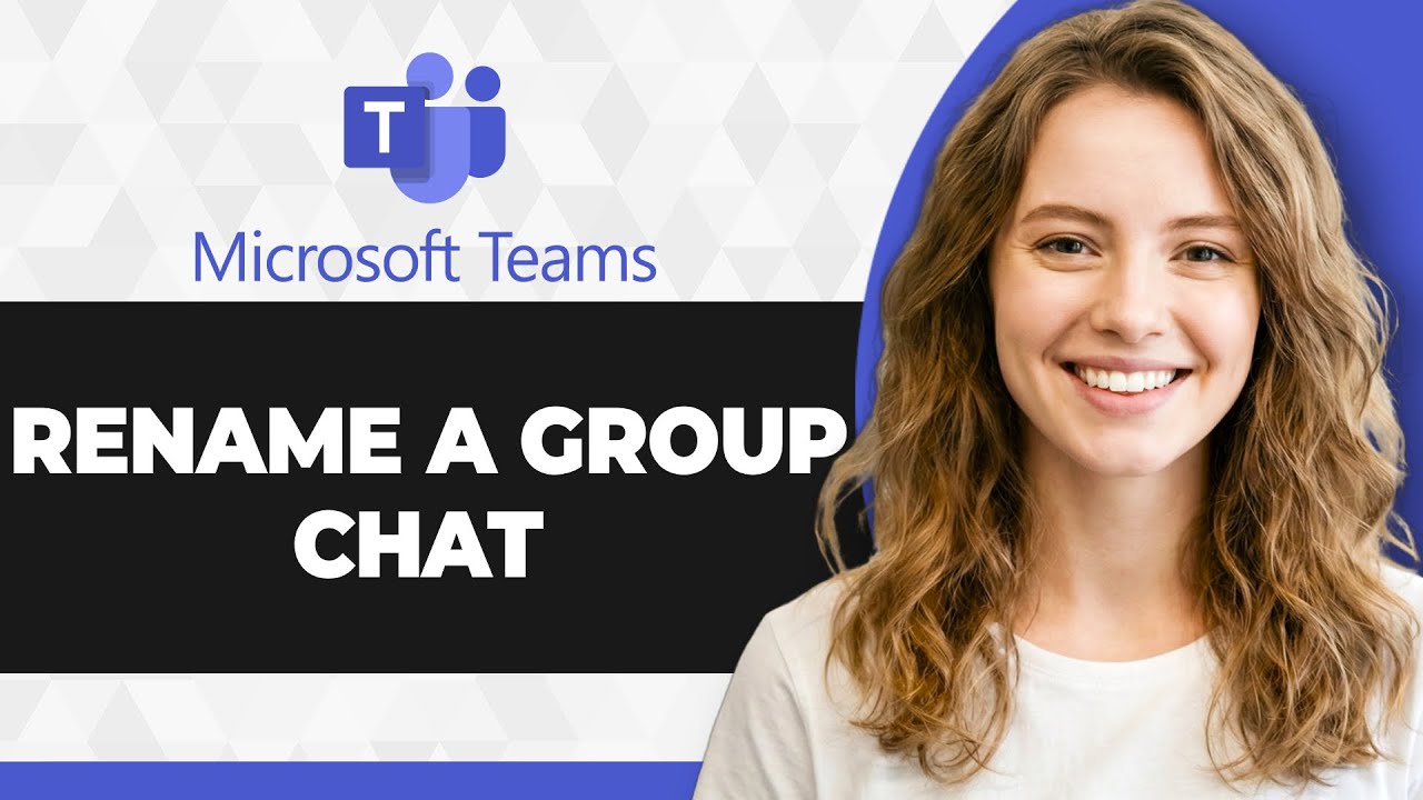How to Rename Group Chat in Microsoft Teams (Full 2026 Guide)