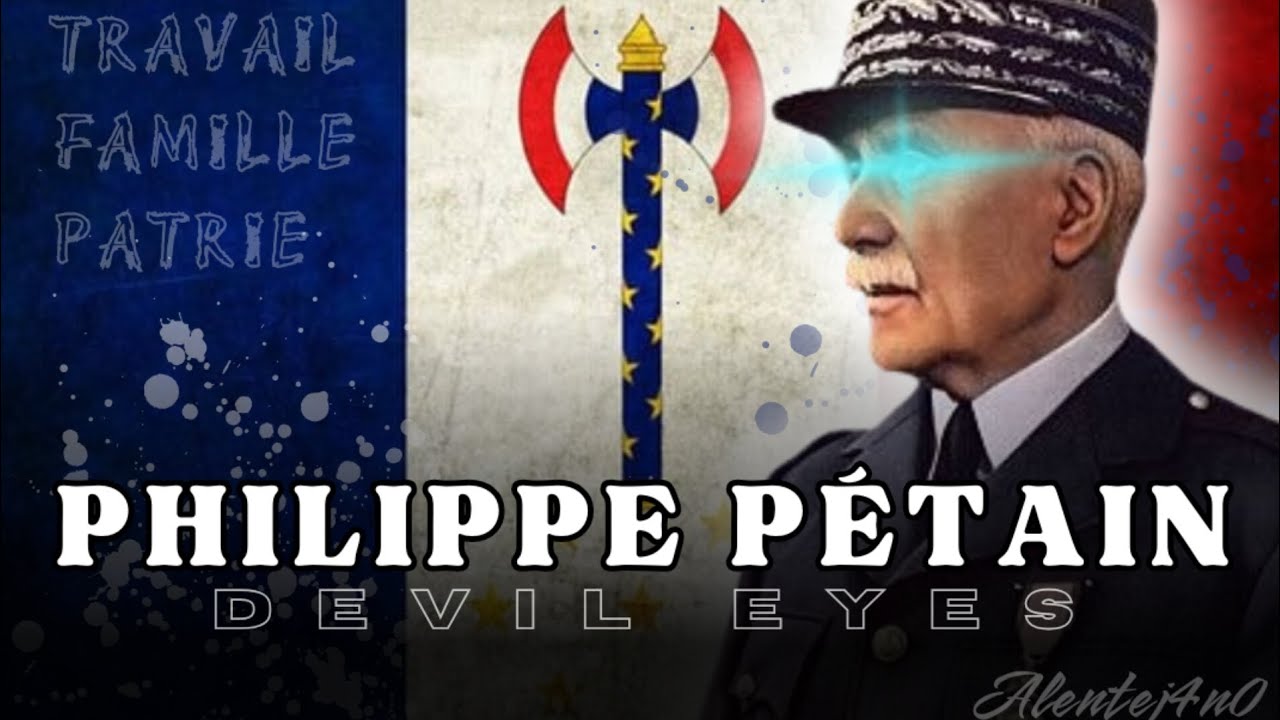 PHILIPPE PÉTAIN EDIT (DEVIL EYES 🎧) 