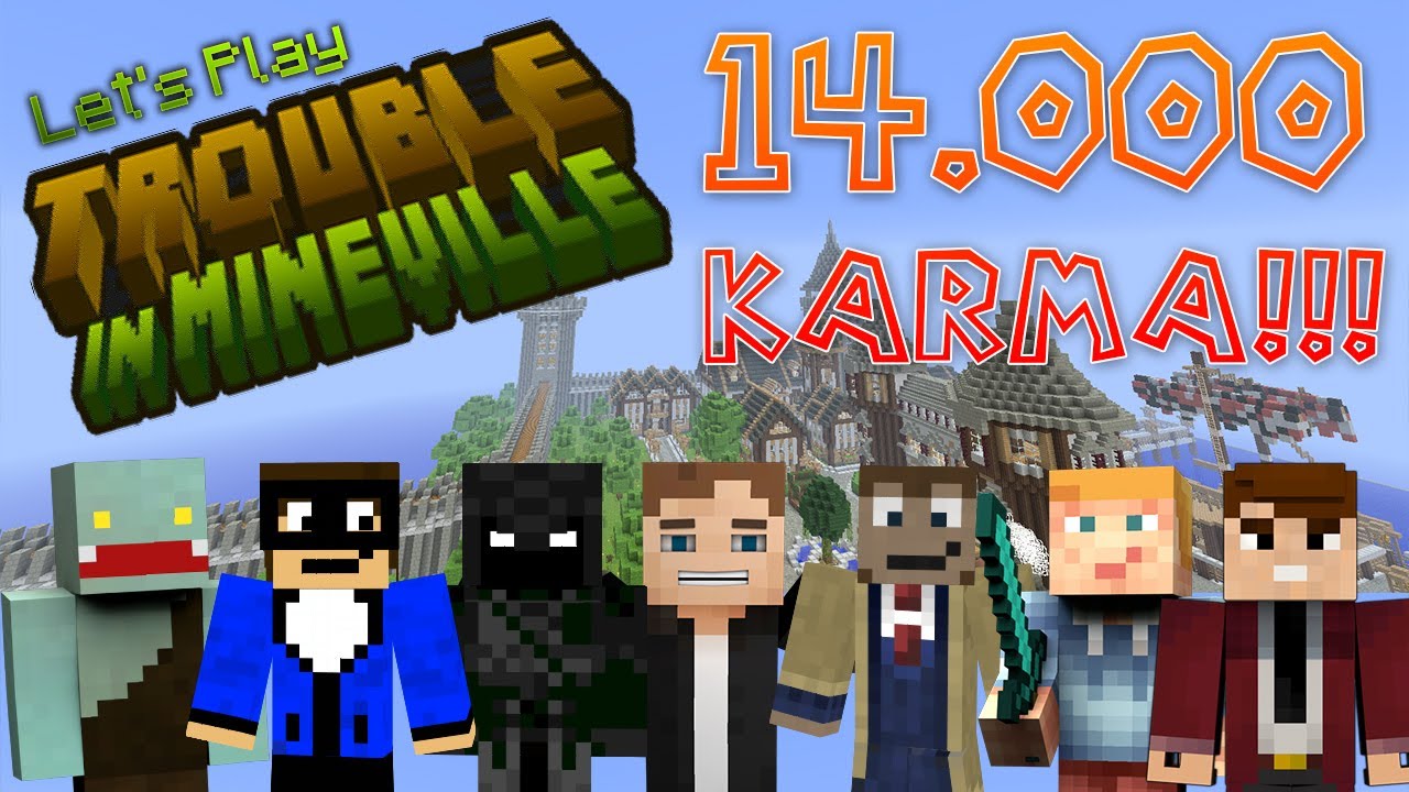 14000 KARMA! - Trouble in Mineville YouTuber Special! | ungespielt
